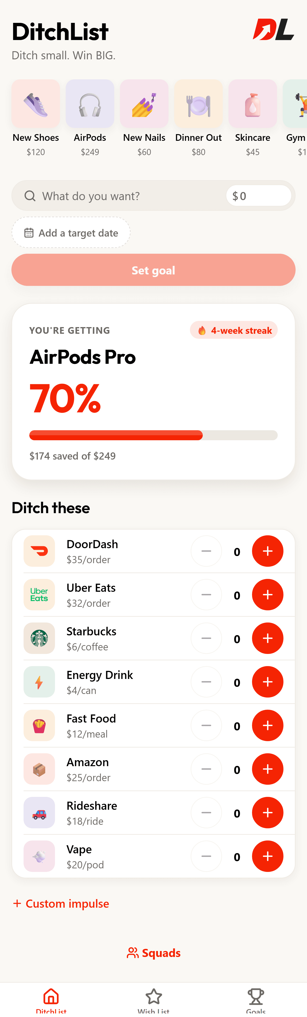 The DitchList home: a row of wants, a goal search, the AirPods Pro card at 70%, and the 'Ditch these' impulse list.